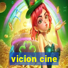 vicion cine