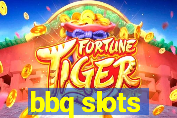 bbq slots