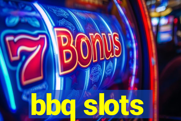 bbq slots