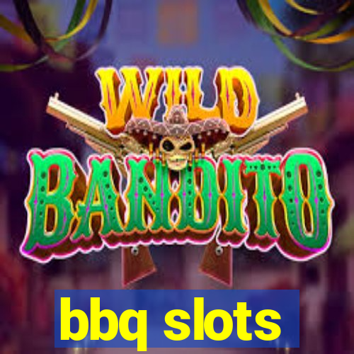 bbq slots