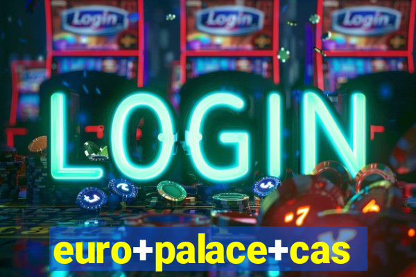 euro+palace+casino