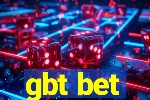 gbt bet