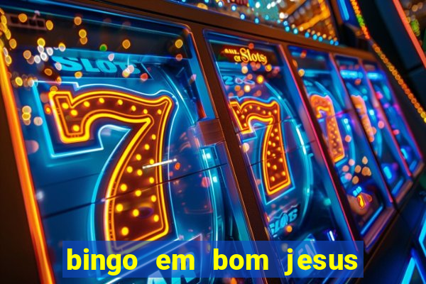 bingo em bom jesus do norte es