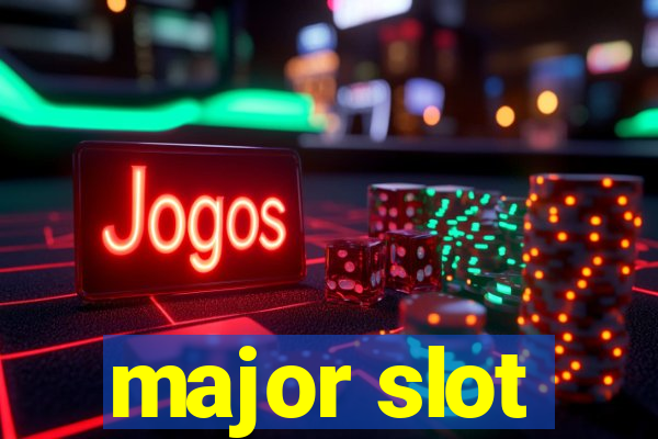 major slot