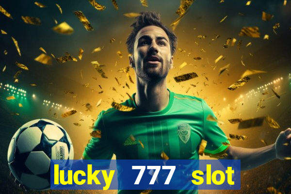 lucky 777 slot jili pagcor