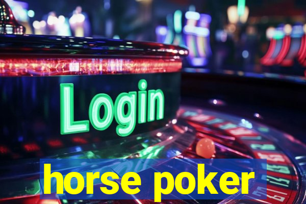 horse poker