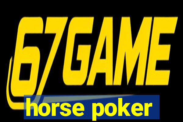 horse poker