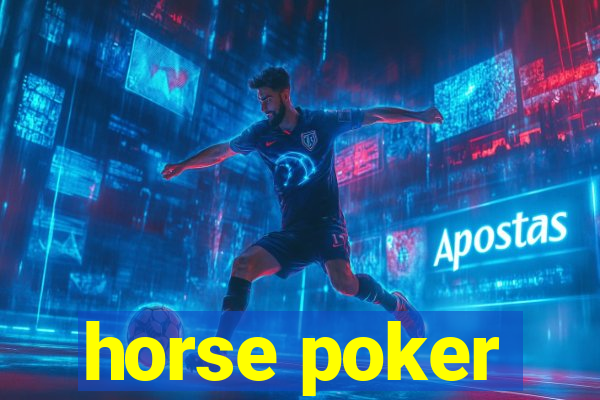 horse poker