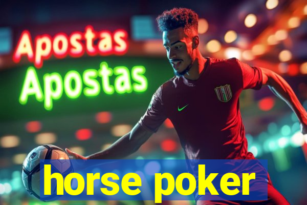 horse poker