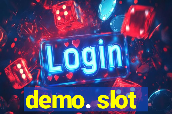 demo. slot