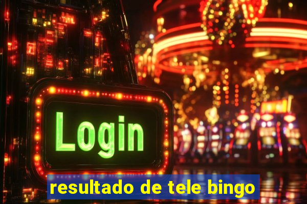 resultado de tele bingo