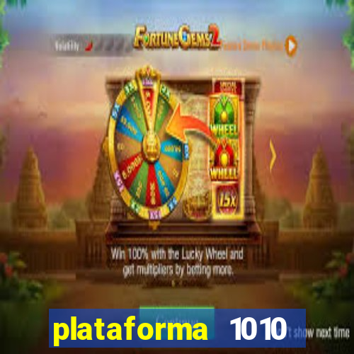 plataforma 1010 jogo do tigre