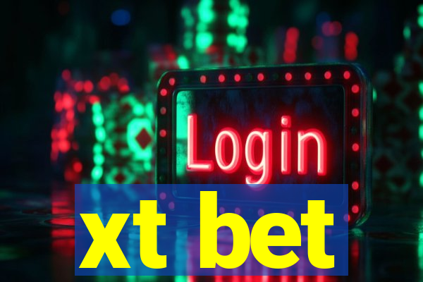 xt bet