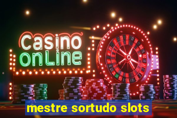 mestre sortudo slots