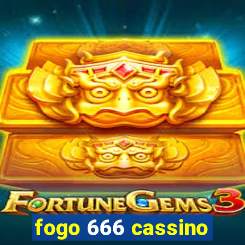 fogo 666 cassino