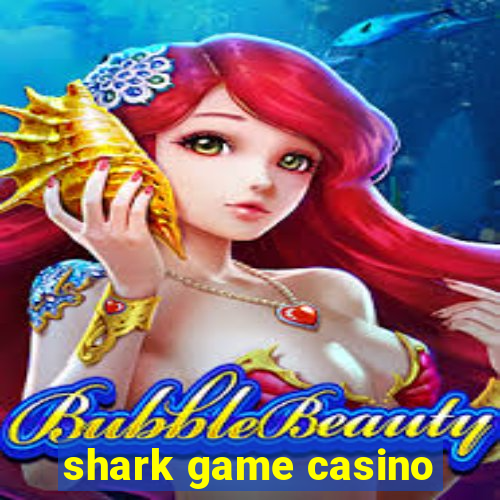 shark game casino