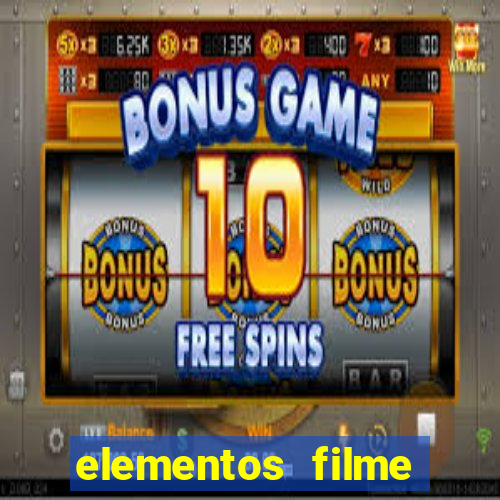 elementos filme completo dublado drive