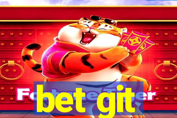 bet git