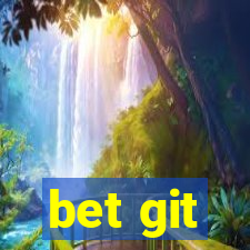 bet git