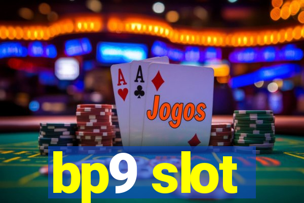 bp9 slot