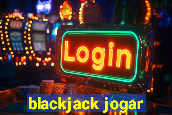 blackjack jogar