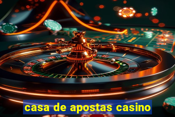 casa de apostas casino