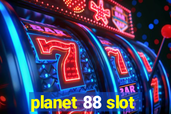 planet 88 slot