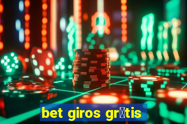 bet giros gr谩tis