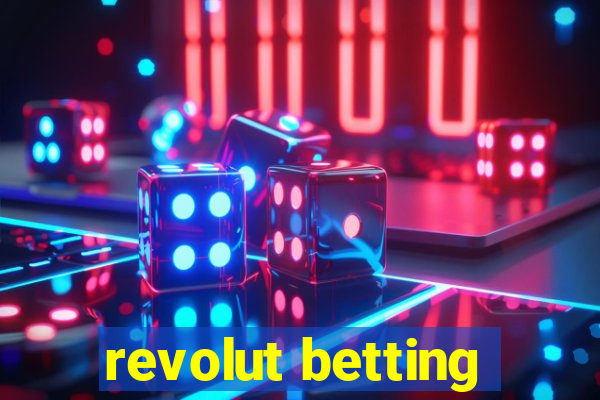 revolut betting