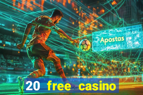 20 free casino bonus no deposit