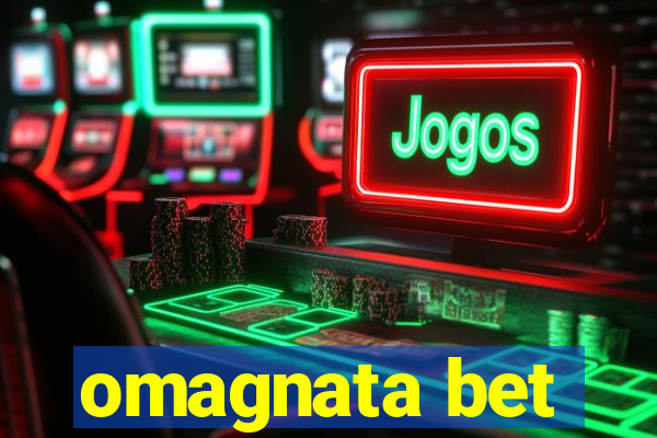 omagnata bet