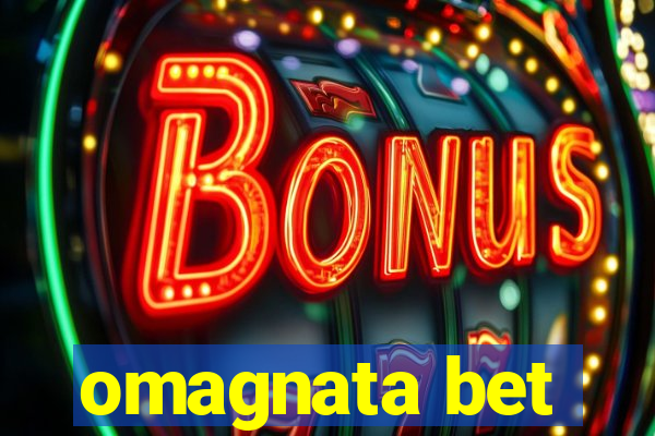 omagnata bet