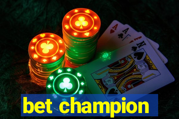 bet champion