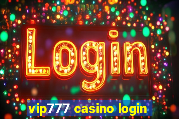 vip777 casino login