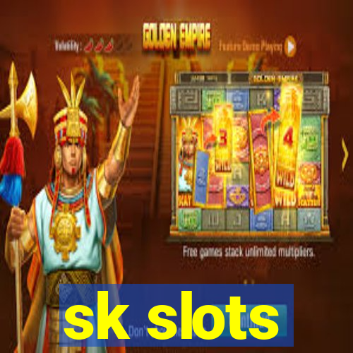 sk slots