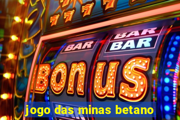 jogo das minas betano