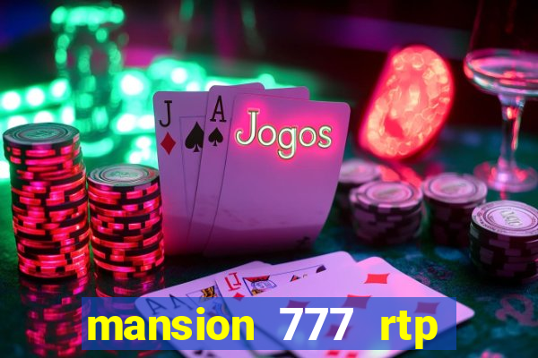 mansion 777 rtp live slot