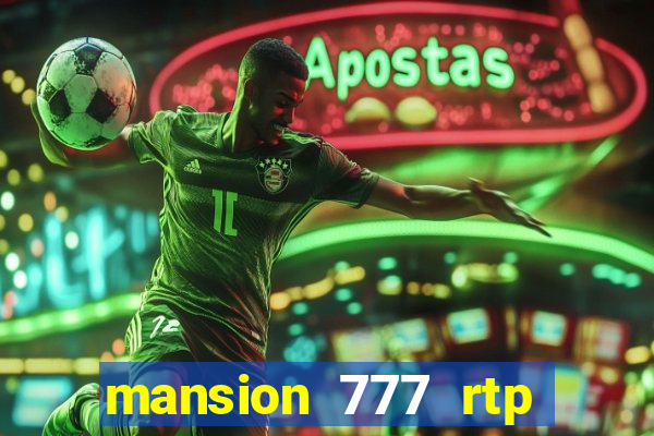 mansion 777 rtp live slot