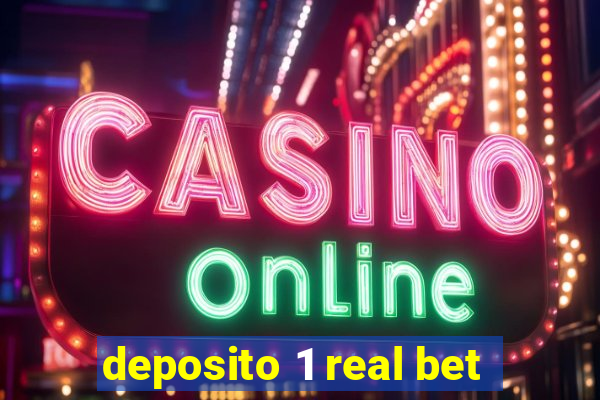 deposito 1 real bet