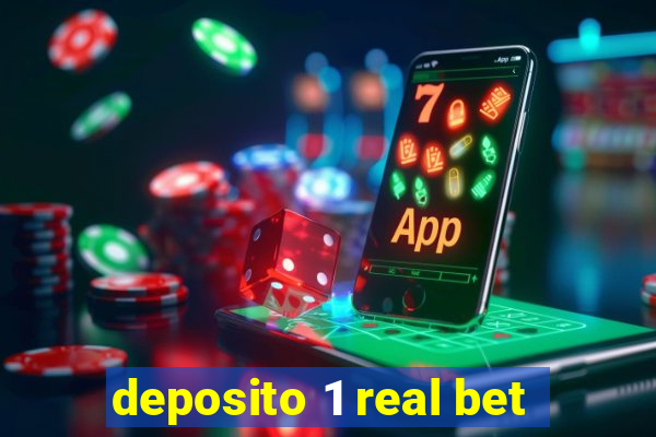 deposito 1 real bet