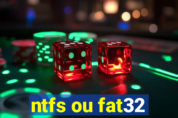 ntfs ou fat32