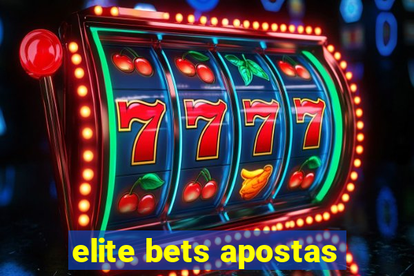 elite bets apostas