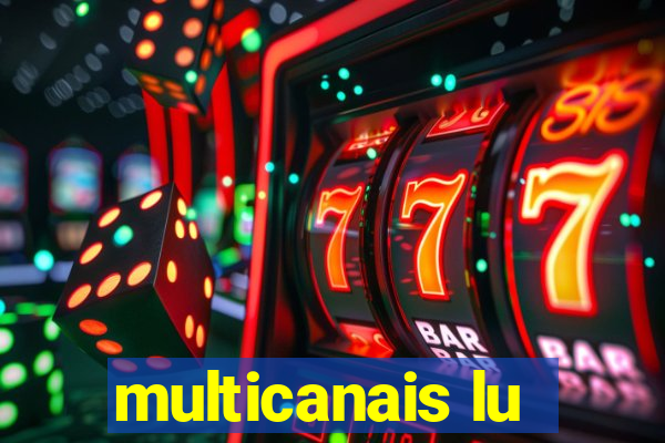 multicanais lu