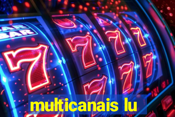 multicanais lu