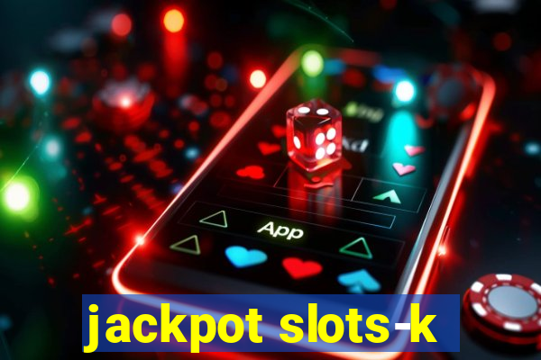 jackpot slots-k