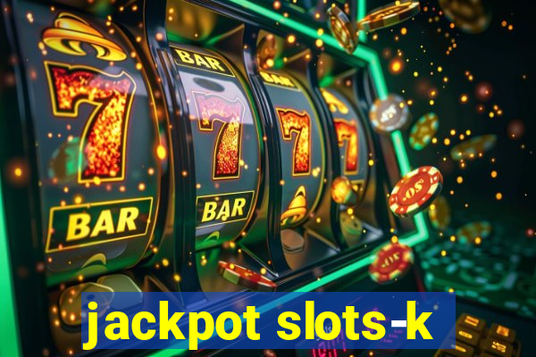 jackpot slots-k