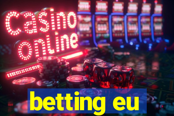 betting eu