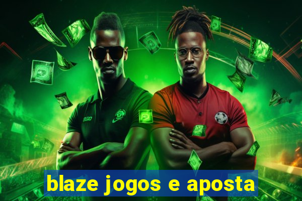 blaze jogos e aposta