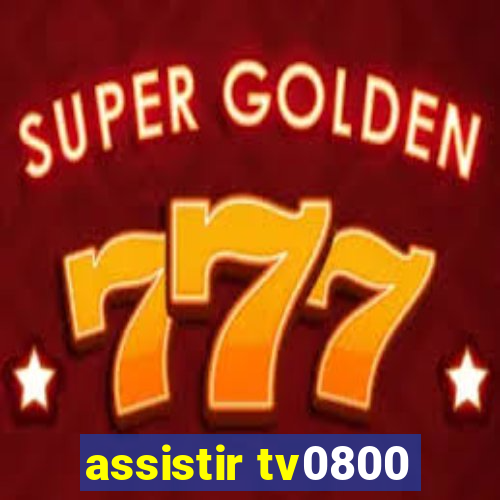 assistir tv0800