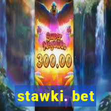 stawki. bet